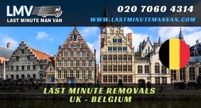 About Last Minute International Removals Service from Belgium to UK