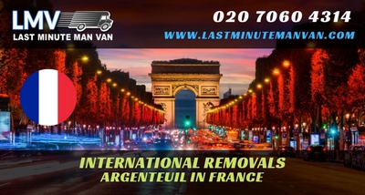 About Last Minute International Removals Service from Argenteuil, France to UK