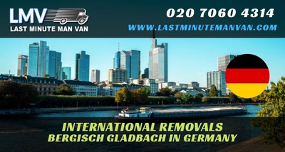 About Last Minute International Removals Service from Bergisch Gladbach, Germany to UK