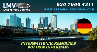 About Last Minute International Removals Service from Bottrop, Germany to UK