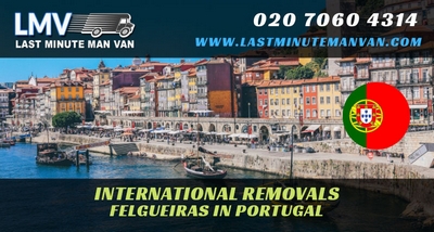 About Last Minute International Removals Service from Felgueiras, Portugal to UK