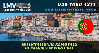 About Last Minute International Removals Service from Guimaraes, Portugal to UK