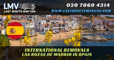 About Last Minute International Removals Service from Las Rozas de Madrid, Spain to UK