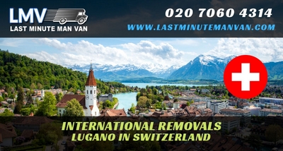 About Last Minute International Removals Service from Lugano, Switzerland to UK