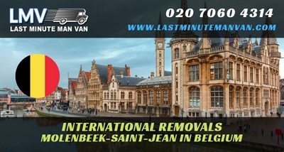 About Last Minute International Removals Service from Molenbeek-Saint-Jean, Belgium to UK