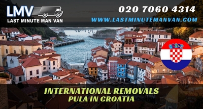 About Last Minute International Removals Service from Pula, Croatia to UK