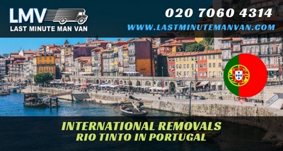 About Last Minute International Removals Service from Rio Tinto, Portugal to UK