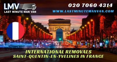 About Last Minute International Removals Service from Saint-Quentin-en-Yvelines, France to UK