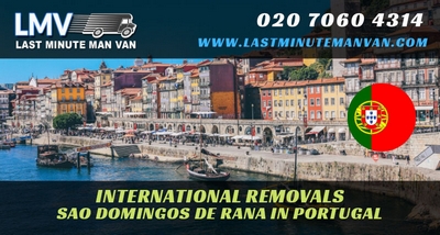 About Last Minute International Removals Service from Sao Domingos de Rana, Portugal to UK