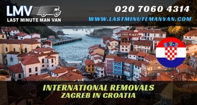 About Last Minute International Removals Service from Zagreb, Croatia to UK
